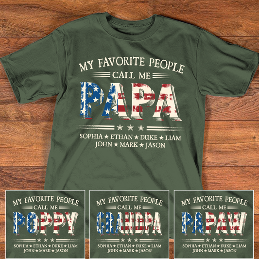 Custom Papa T Shirt with USA Flag Graphic, My Favorite People Call Me Papa, Personalized Gift for Dad