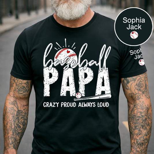Personalized Baseball PAPA T Shirt, Custom Family Shirt, Crazy Proud Always Loud Design, Perfect for Baseball Fans