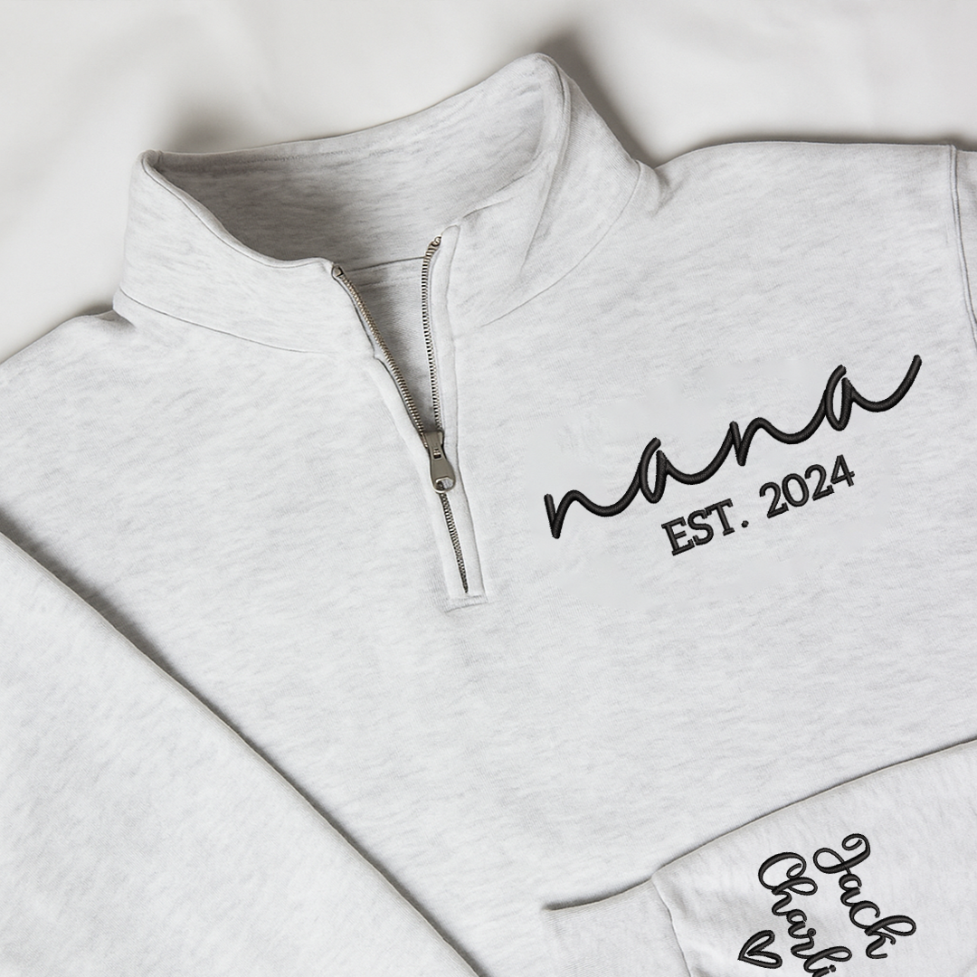 Nana Est Embroidered Quarter Zip – Personalized Grandma Sweatshirt With Grandchildren Names