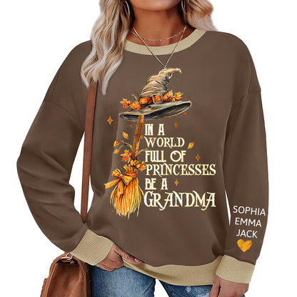 In A World Full Of Princesses Be A Grandma And Grandkids Halloween Sweatshirt Mix