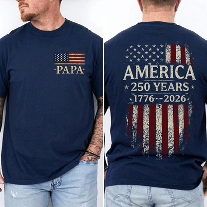 Personalized Papa America 250 Years Shirt, Patriotic American Flag Shirt, 1776 2026 USA Celebration, Fathers Day Gift for Papa Grandpa Dad, Independence Day Family Shirt