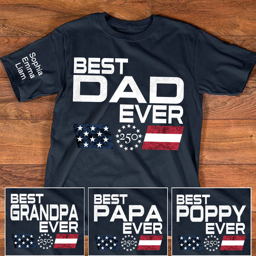 Personalized Best Papa Ever 250 Years Of Freedom Shirt With Kids Names Sleeve, Patriotic Grandpa Family, U.S. 250th Anniversary 1776 2026 Gift For Fathers Day Birthday