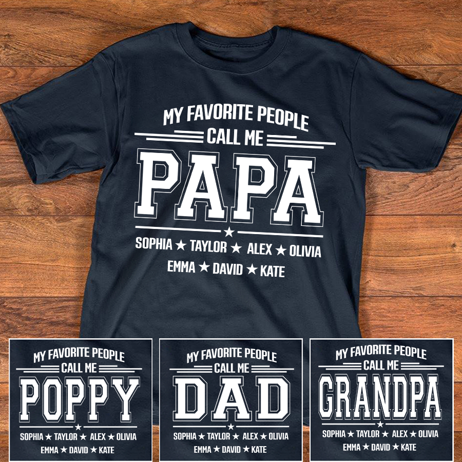 Personalized Papa Shirt with Grandkids Names, My Favorite People Call Me Papa, Custom Grandpa Family T Shirt, Father's Day Gift for Papa
