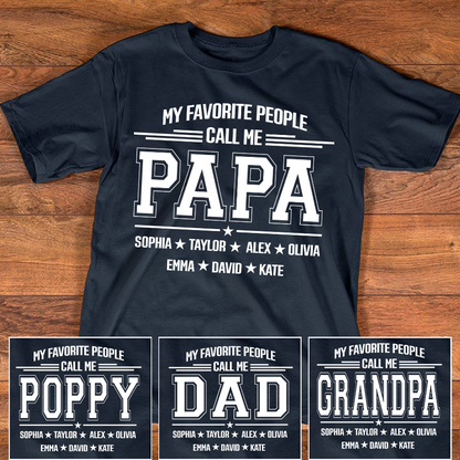 Personalized Papa Shirt with Grandkids Names, My Favorite People Call Me Papa, Custom Grandpa Family T Shirt, Father's Day Gift for Papa