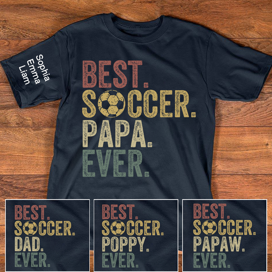 Personalized Best Soccer Papa Ever Shirt, Custom Kids Names Sleeve, Soccer Dad Grandpa Shirt for Father’s Day Birthday