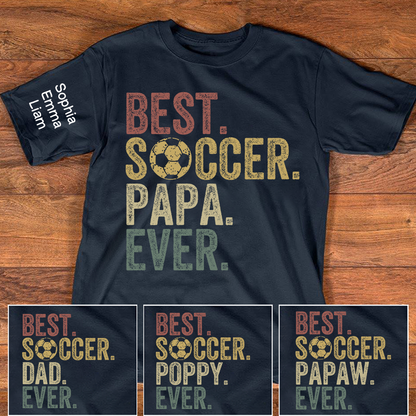 Personalized Best Soccer Papa Ever Shirt, Custom Kids Names Sleeve, Soccer Dad Grandpa Shirt for Father’s Day Birthday