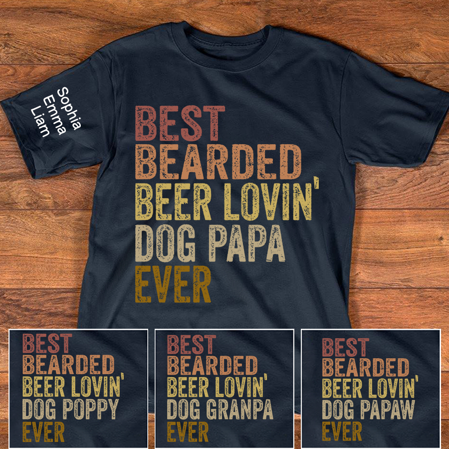 Personalized Dog Papa Shirt, Best Bearded Beer Lovin' Dad Grandpa T-Shirt with Kids Names, Funny Fathers Day Birthday Gift for Men