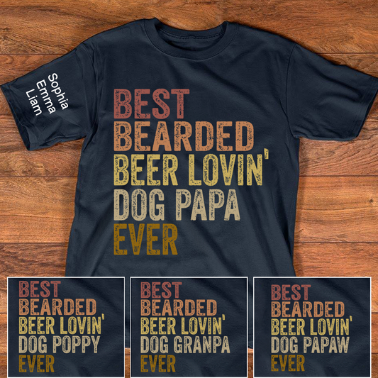 Personalized Dog Papa Shirt, Best Bearded Beer Lovin' Dad Grandpa T-Shirt with Kids Names, Funny Fathers Day Birthday Gift for Men