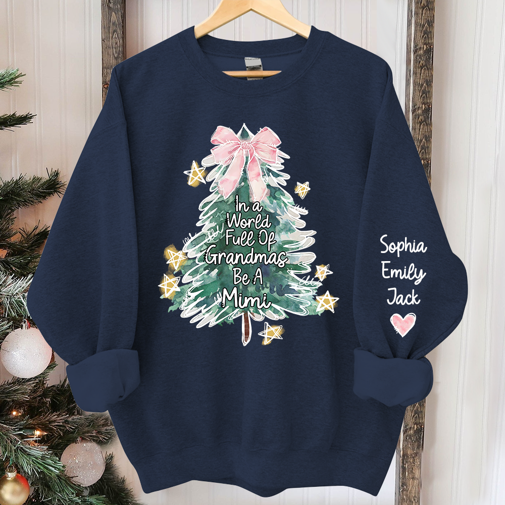 In A World Full Of Grandmas Be A Mimi And Grandkids Merry Christmas Sweatshirt