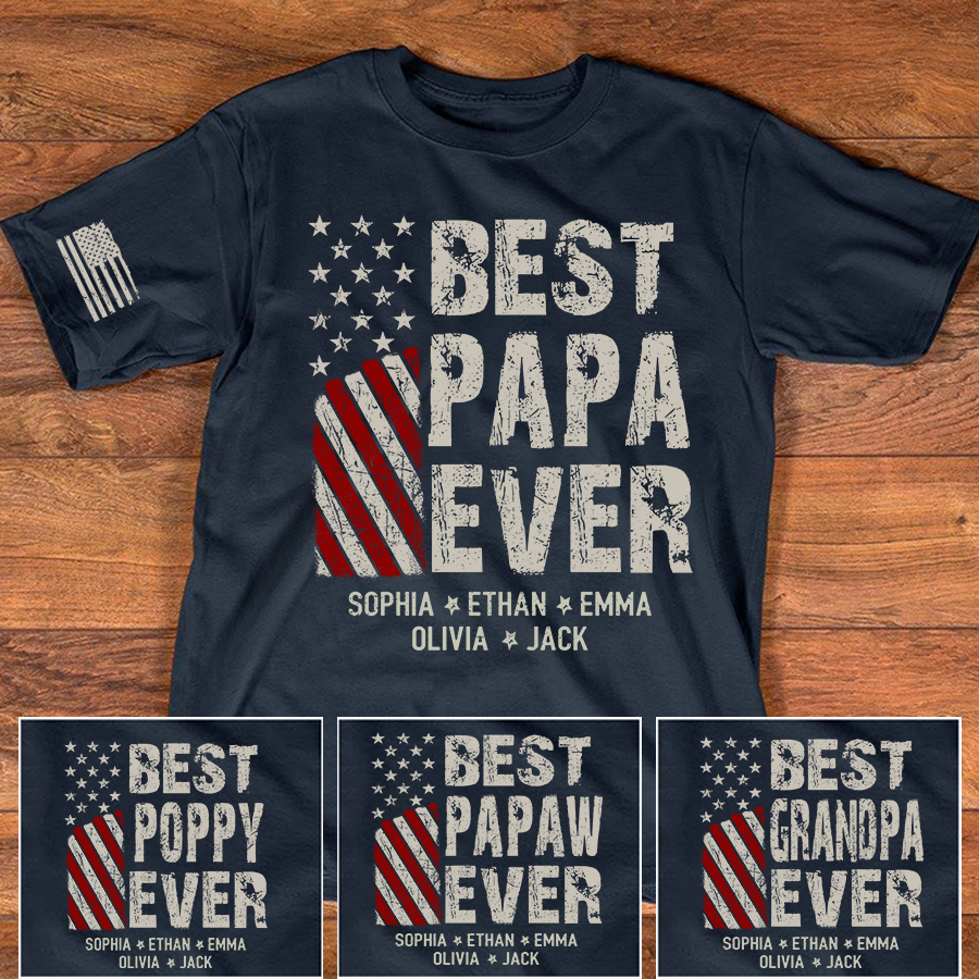 Personalized Best Papa Ever Shirt, Custom Family Nickname T-Shirt for Dad Fathers Day Birthday 4th of July