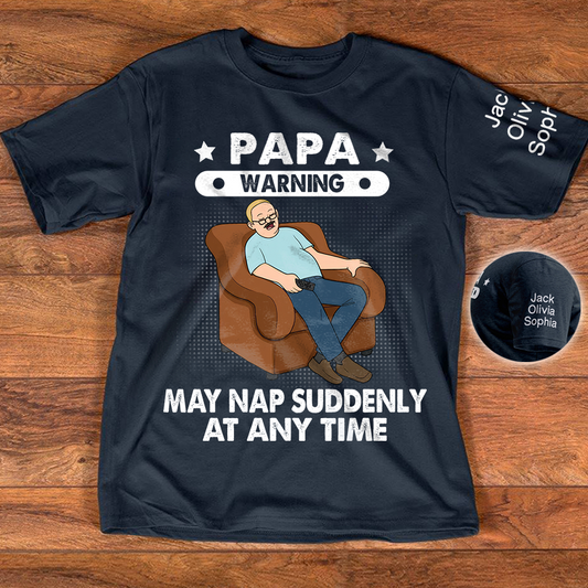 Custom Papa Warning May Nap Suddenly At Any Time Funny Father‘s Day Gift T-Shirt