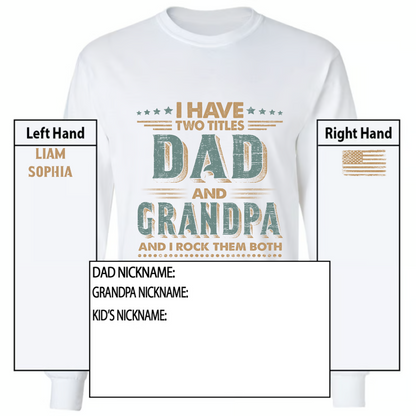I Have Two Titles Dad And Grandpa And I Rock Them Both