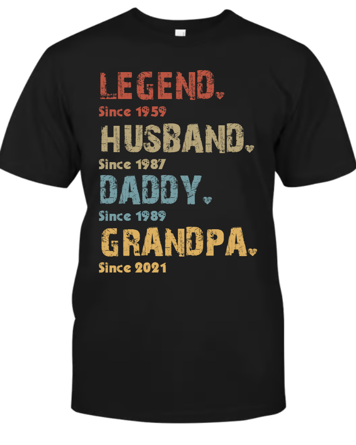 Legend Husband Daddy Grandpa Since Father's Day Gift Shirt