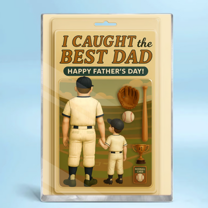 I Caught the Best Dad Baseball Custom Figure, Father's Day Gift for Dads