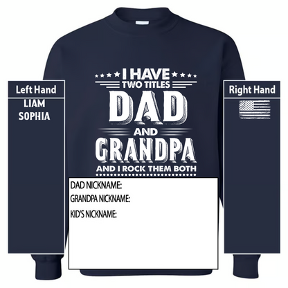I Have Two Titles Dad And Grandpa And I Rock Them Both And Kids Tshirt T-Shirt