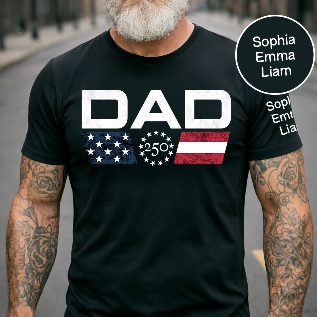 Personalized Dad 250 Years Of Freedom Shirt With Kids Names Sleeve, Patriotic Dad Family, U.S. 250th Anniversary 1776 2026 Gift For Fathers Day Birthday