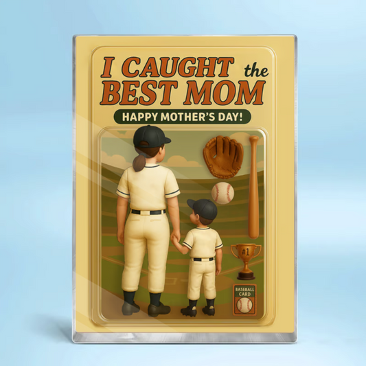 We Caught the Best Mom Baseball Custom Figure Personalized Acrylic Block Plaque, Mother's Day Gift for Mom, Gift for Wife
