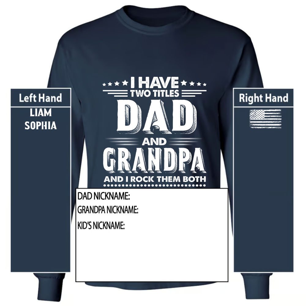I Have Two Titles Dad And Grandpa And I Rock Them Both And Kids Tshirt T-Shirt
