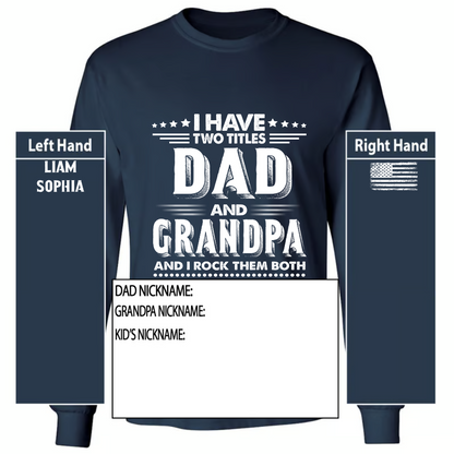 I Have Two Titles Dad And Grandpa And I Rock Them Both And Kids Tshirt T-Shirt