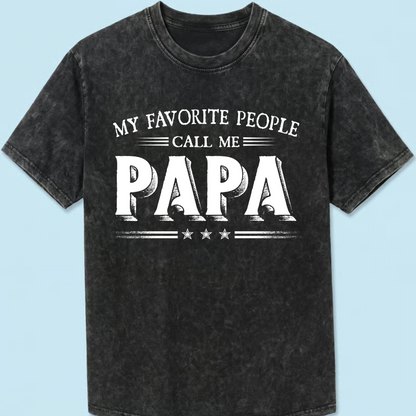 Custom Papa Mineral Wash Shirt with Grandchildren Names, My Favorite People Call Me Papa Graphic Tee for Grandpa
