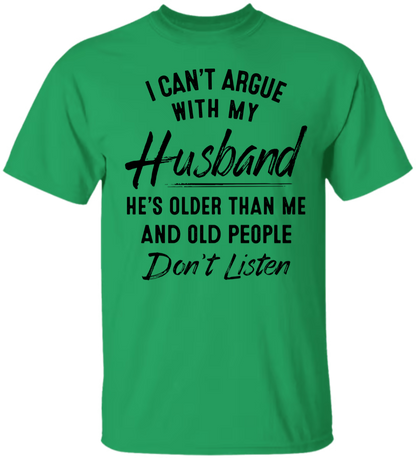 I can't argue with my wife - Husband Shirt