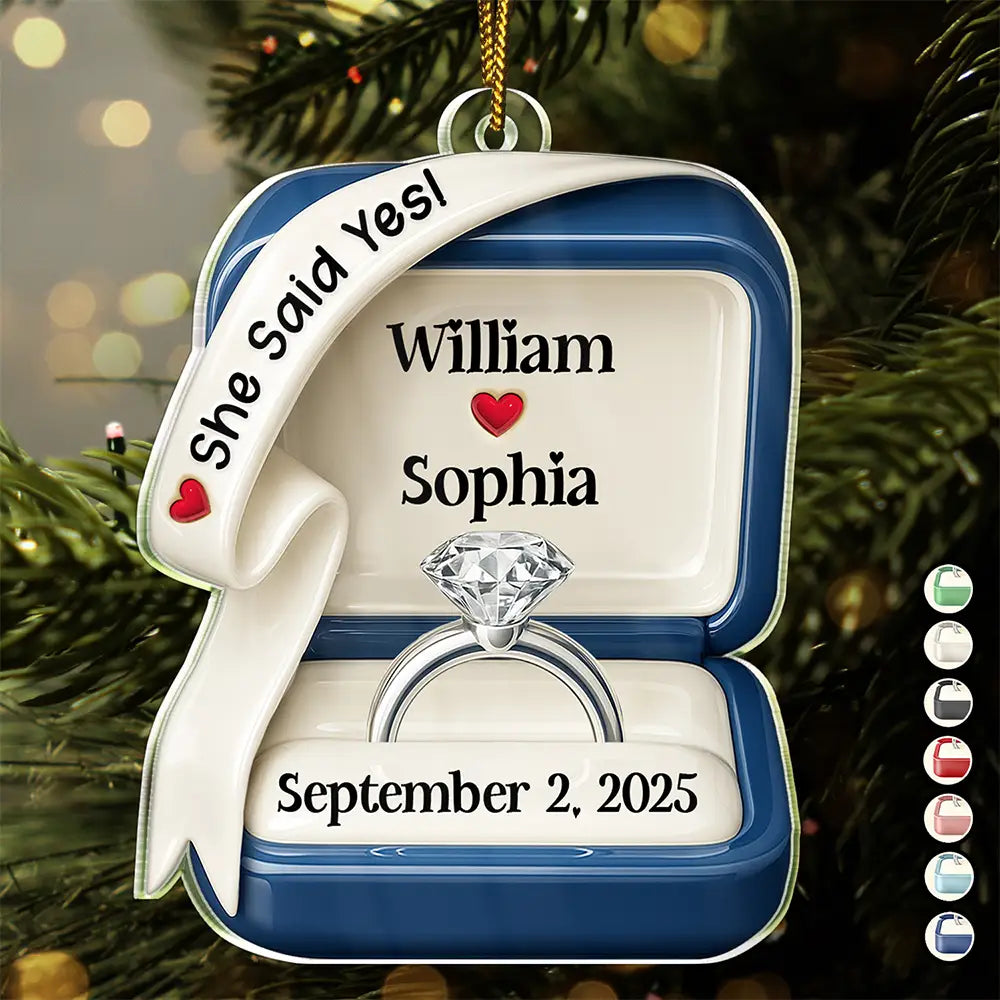 She Said Yes Engaged Married Ring Box – Personalized Custom Shaped Acrylic Ornament, Unique Wedding & Engagement Gift for Couples Ornament