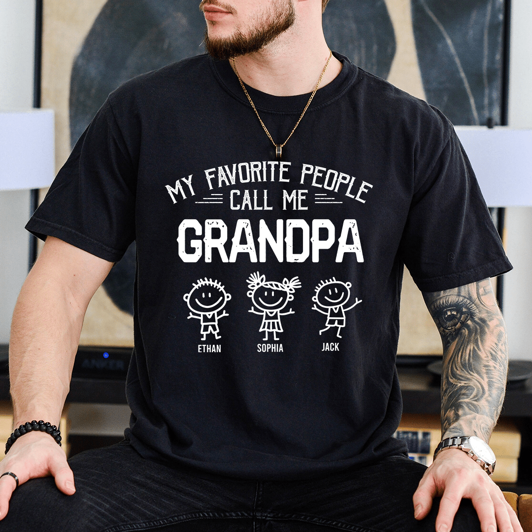 Personalized Grandpa Shirt with Kids Names, My Favorite People Call Me Grandpa Tee, Custom Grandfather Gift for Father's Day Birthday