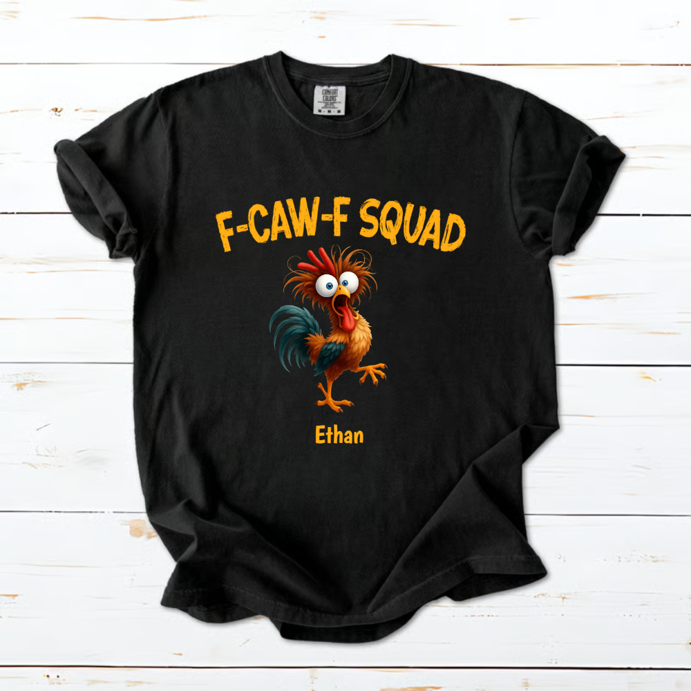 Funny F-CAW-F Squad Chicken Classic Tee, Personalized One of a Kind Gift for Your Crew, Holiday Party Laughs Comfort Colors