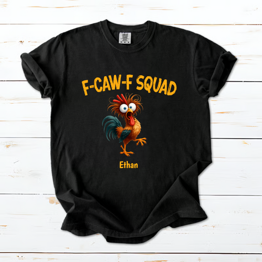 Funny F-CAW-F Squad Chicken Classic Tee, Personalized One of a Kind Gift for Your Crew, Holiday Party Laughs Comfort Colors