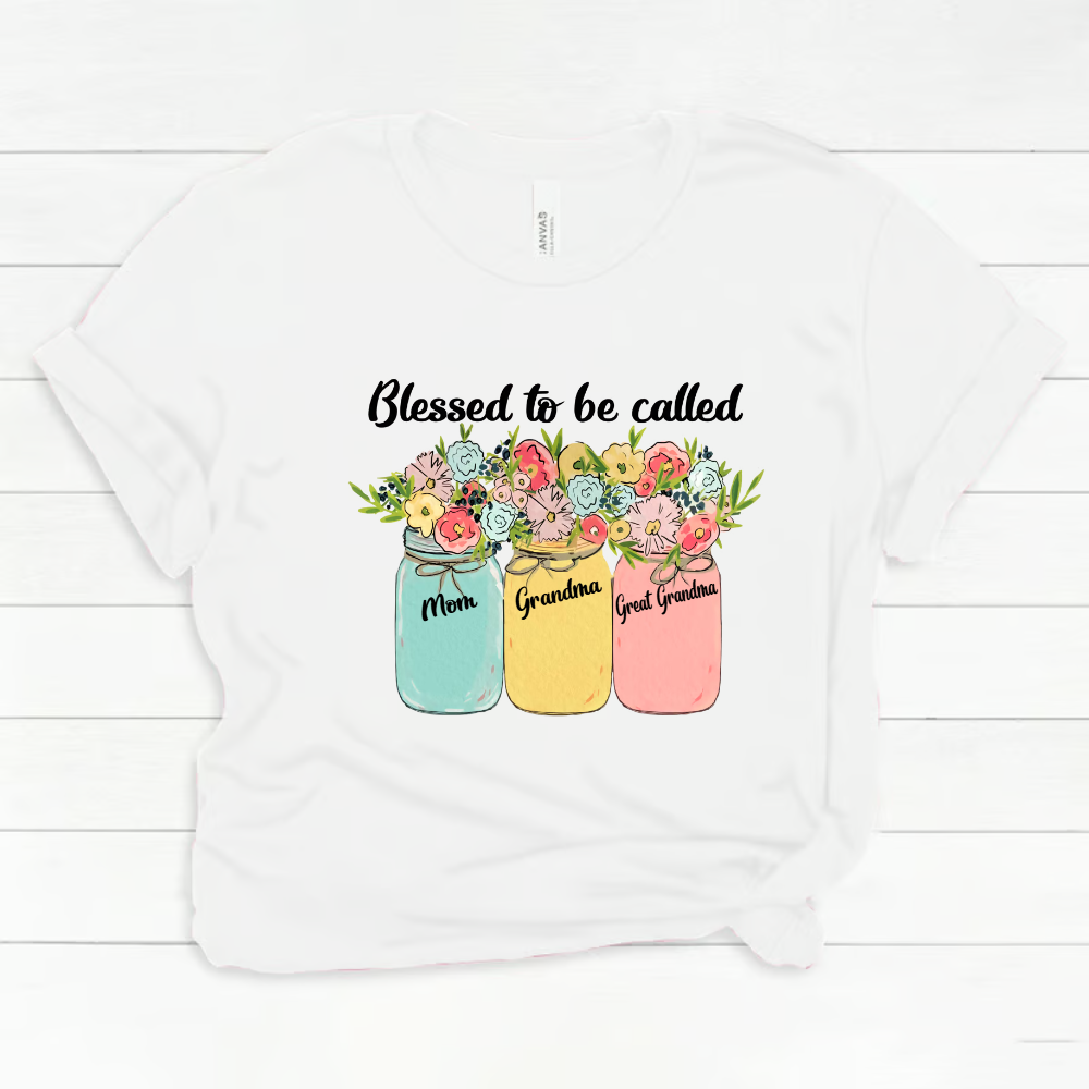 Blessed to Be Called Mom Grandma Great Grandma Shirt