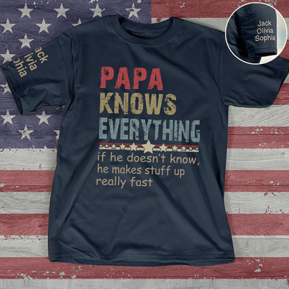 Papa Knows Everything Shirt T-Shirt