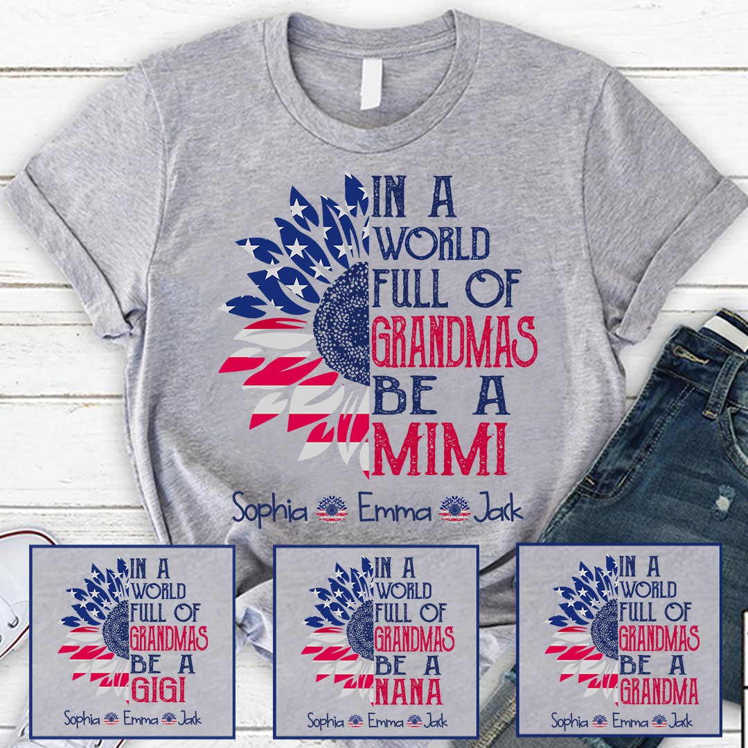 In A World Full Of Grandmas Be A Mimi Sunflower And Grandkids America