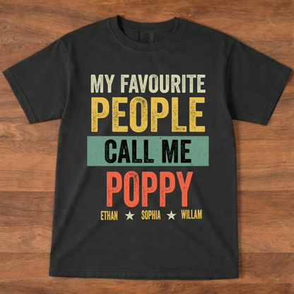 My Favourite People Call me Poppy And Grandkids