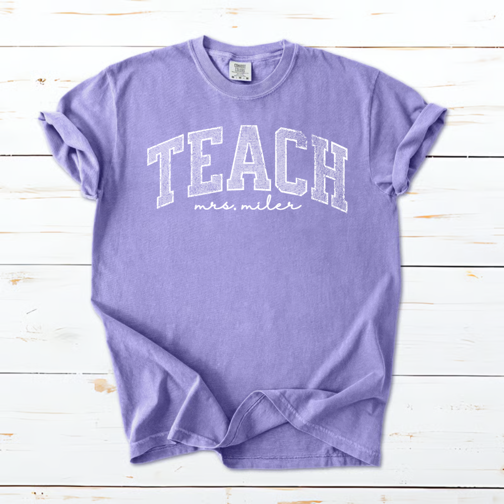 Comfort Colors® Custom Teach Shirt