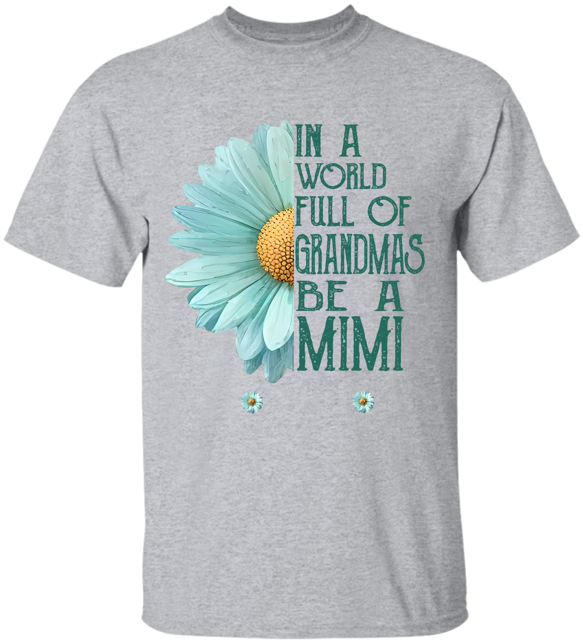 In a World Full Of Grandmas Be A Mimi