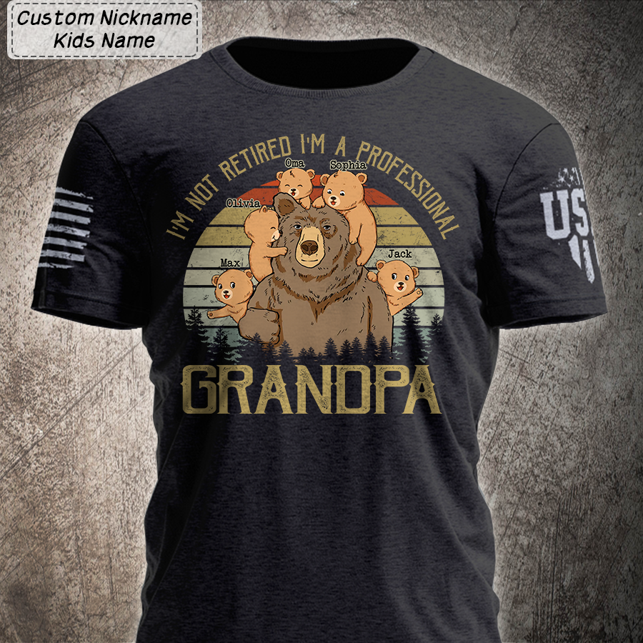 Personalized Papa, I'm Not Retired Grandpa bear, Father's day T-Shirt