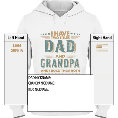 I Have Two Titles Dad And Grandpa And I Rock Them Both