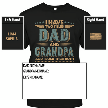 I Have Two Titles Dad And Grandpa And I Rock Them Both