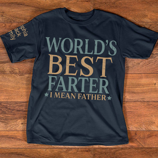 World’s Best Farter I Mean Father T-Shirt