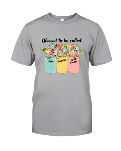 Blessed to Be Called Mom Grandma Great Grandma Shirt - Custom Floral Mason Jar Family Names Tee - Mother’s Day Gift for Her Comfort Colors