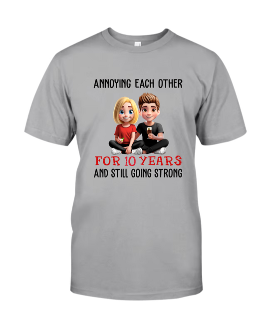 Annoying Each Other For Years And Still Going Strong Anniversary Wedding Shirt Gift For Husband Wife Dad Mom