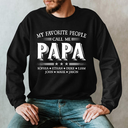 My Favorite People Call Me Papa With Kids Sweatshirt