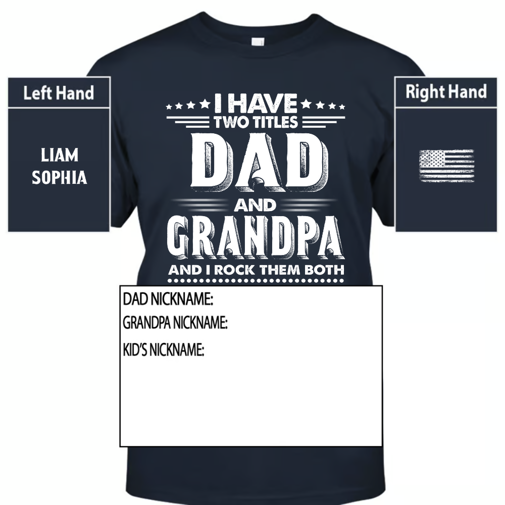 I Have Two Titles Dad And Grandpa And I Rock Them Both And Kids Tshirt T-Shirt
