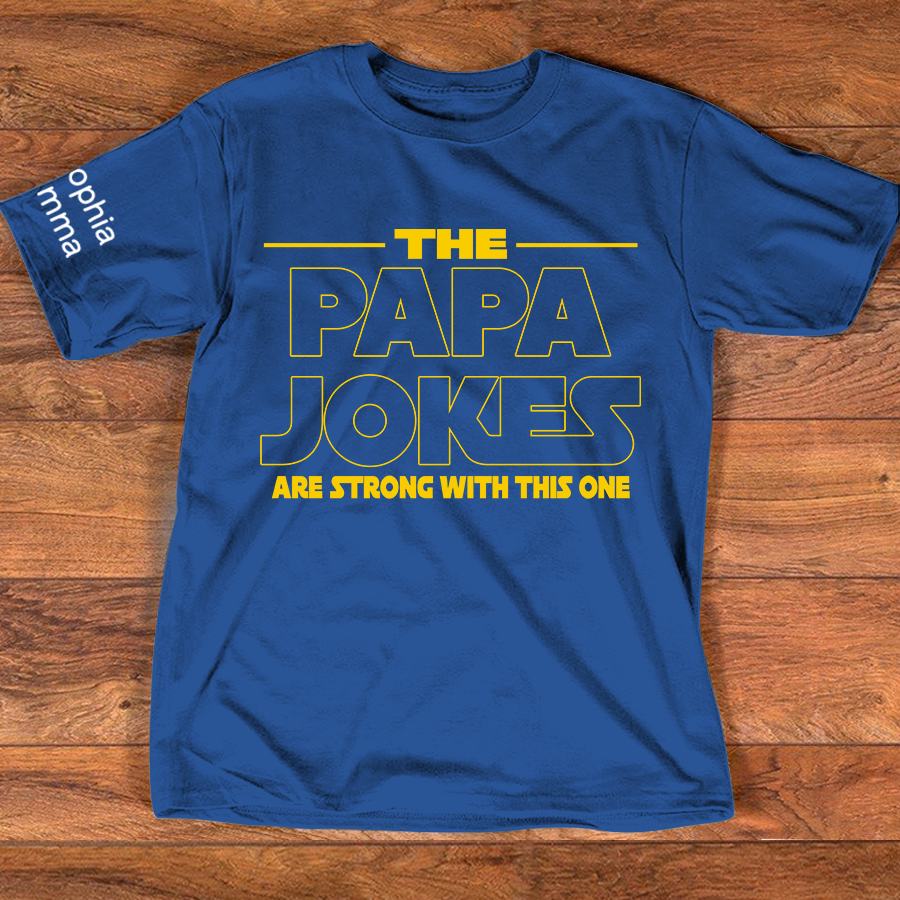 The Papa Jokes Are Strong with This One Personalized Dad Shirt - Custom Gift with Kids' Names, Perfect for Father's Day, Family Gift for Fathers Day Birthday