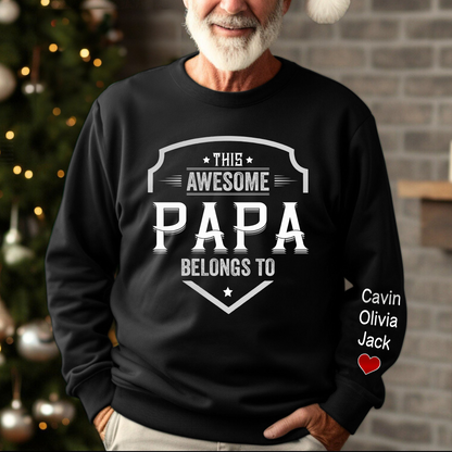 This Awesome Papa Belongs To, Custom Papa And Kids, Papa Gift Sweatshirt