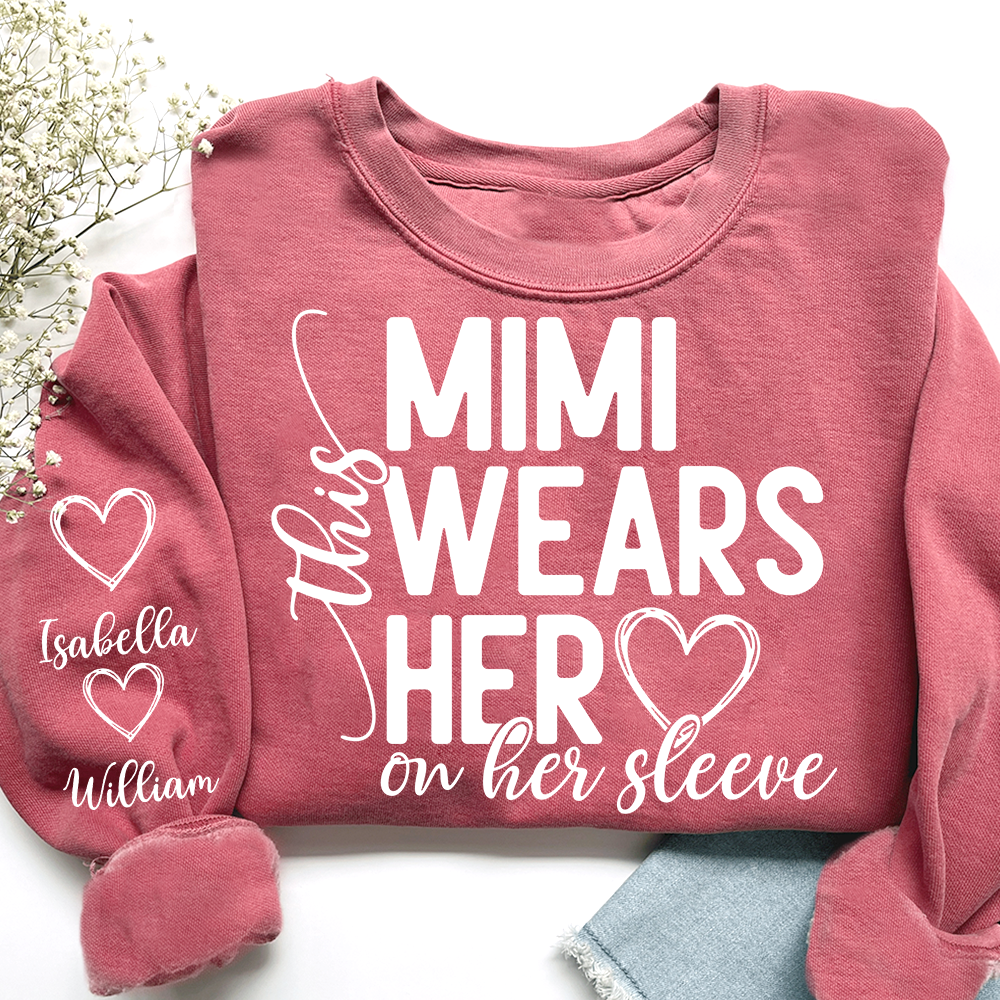 This Mimi Wears Her Heart On Her Sleeve Shirt with Grandkids’ Names, Custom Gift for Grandma Sweatshirt