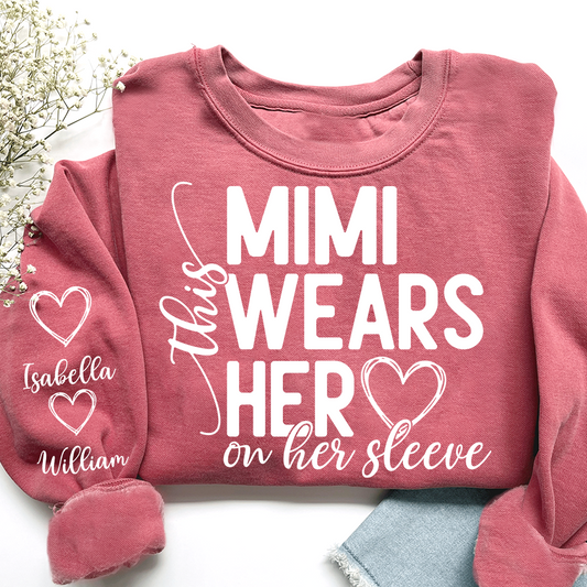 This Mimi Wears Her Heart On Her Sleeve Shirt with Grandkids’ Names, Custom Gift for Grandma Sweatshirt