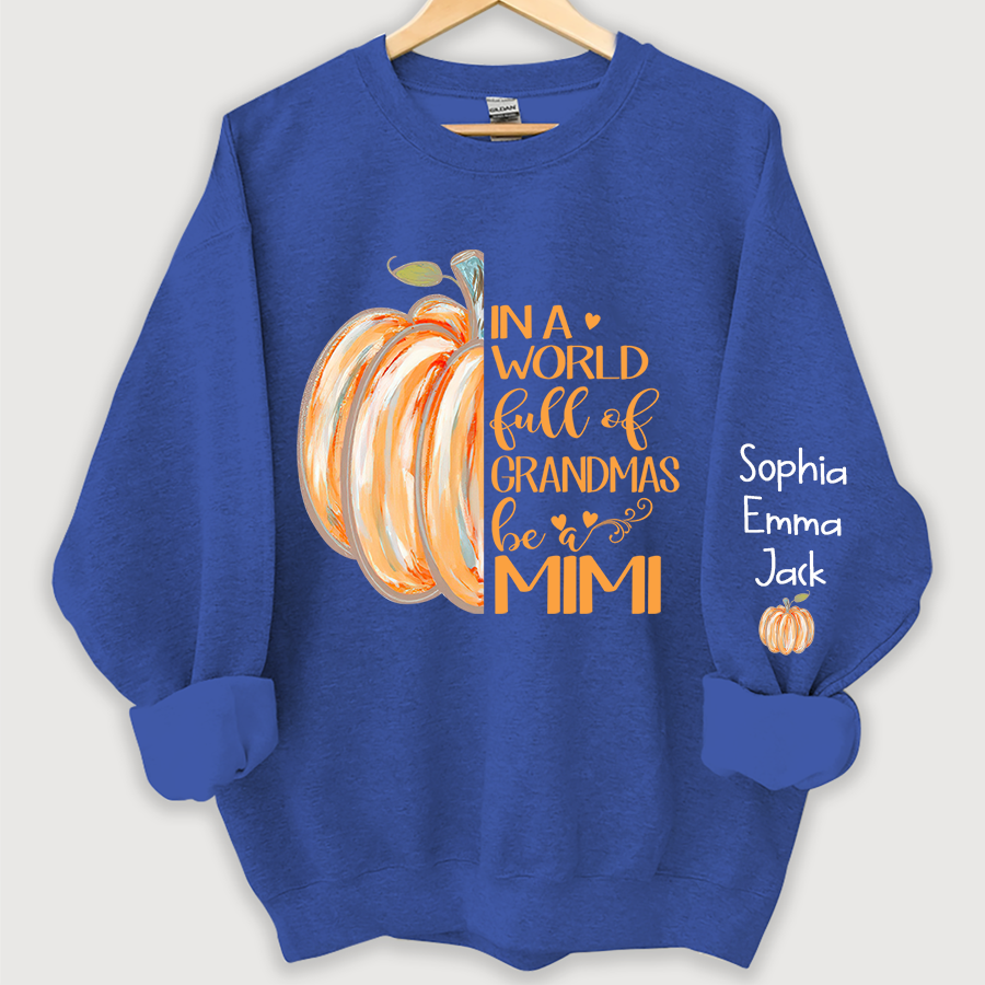 In a World Full Of Grandmas Be A Mimi Pumpkin And Grandkids Sweatshirt