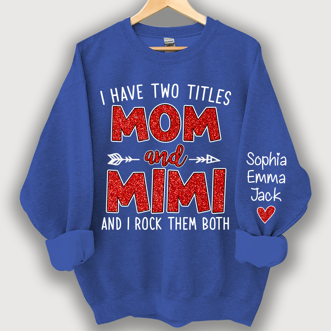 Glitter I Have Two Titles Mom And Mimi Christmas Gifts Sweatshirt