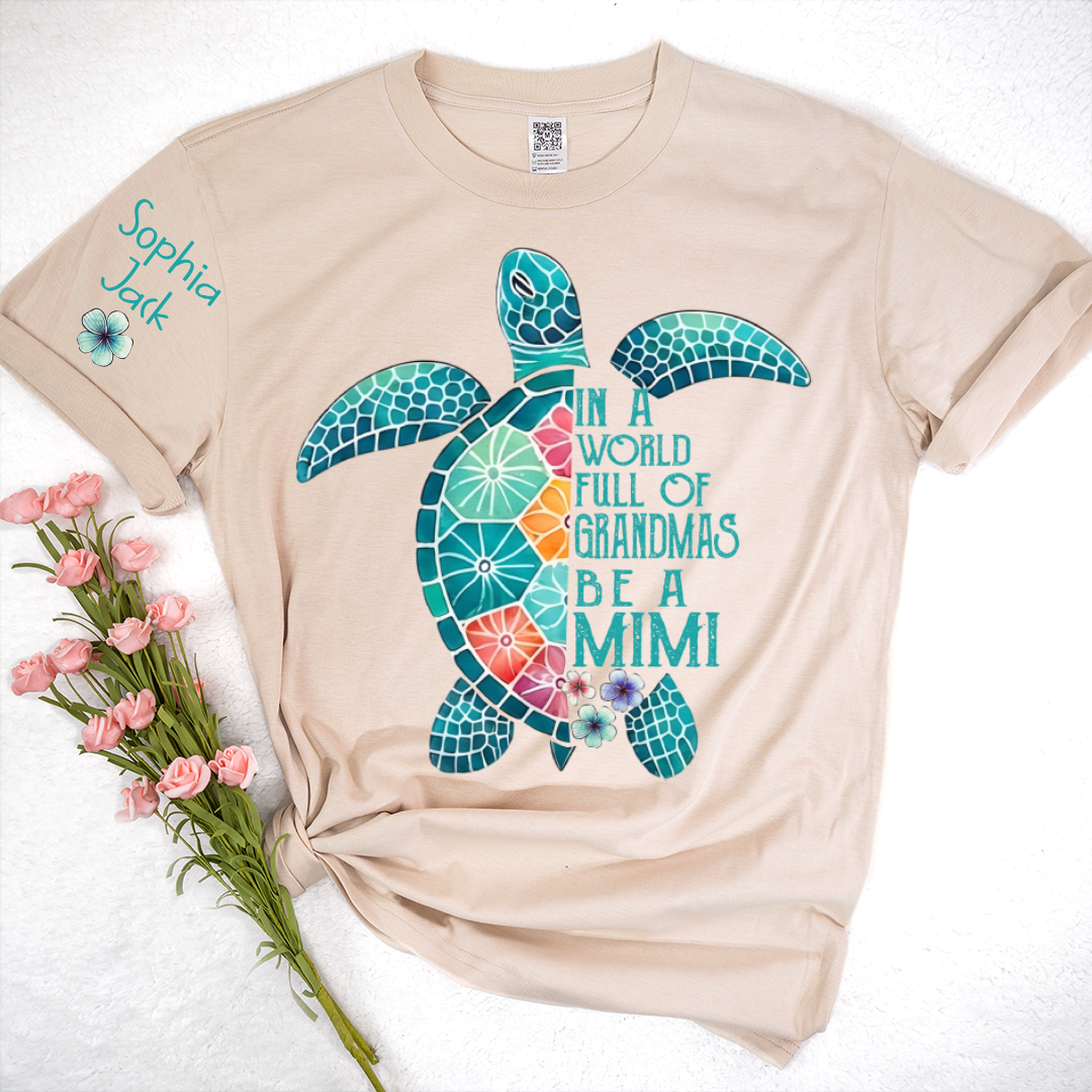 Personalized In A World Full Of Grandmas Be A Mimi Shirt, Boho Floral Sea Turtle, Gift for Grandma T-Shirt